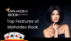 Read more about the article Top Features of Mahadev Book That Make It Stand Out